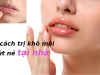 12 cách trị khô môi nứt nẻ tại nhà hiệu quả không thể bỏ qua